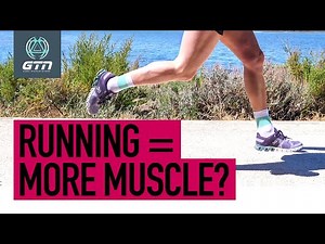 Does Running Build Muscle? | GTN Does Science