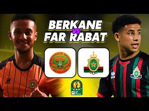 🔴 [LIVE] 🇲🇦 RS BERKANE - AS FAR RABAT 🇲🇦 / 🔥 Un CHOC 100% MAROCAIN ! - CAF CHAMPIONS LEAGUE - DIRECT