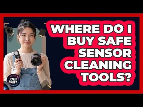 Where Do I Buy Safe Sensor Cleaning Tools?