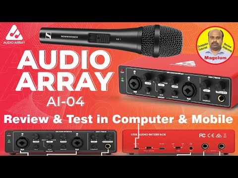 Audio Array AI-04 Audio Interface test in Computer & Mobile with Review with Sennheiser XS1 mic.