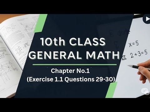 10th Class General Math | Chapter 1 (Exercise 1.1 Questions 29-30 Solution