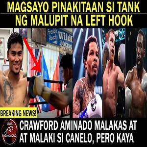 1.1M views · 18K reactions | MARK MAGSAYO Pinakitaan Si Tank Davis Ng MALUPIT Na Left Hook | Crawford Aminado Malakas At Malaki Si Canelo Pero Kaya #jaweboxingworld | Jawe Boxing World | Facebook