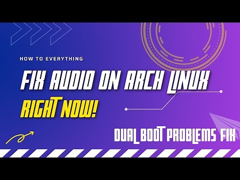Fix Audio Problems on Arch Linux/Windows Dual Boot | Arch Linux | BlackArch | Manjaro | Garuda Linux