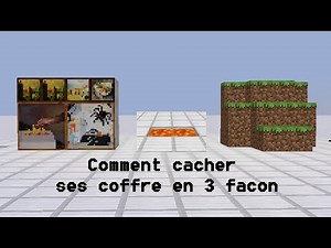 [Tuto,Astuce] Minecraft : Comment cacher ses coffre en 3 facon