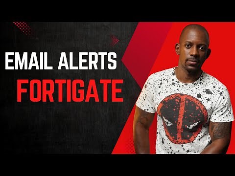 Email Alert Configuration in Fortigate