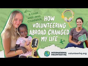 "How Volunteering Abroad Changed My Life?" - A Chat With Jess Chadwick