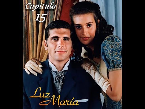 Luz María - Capítulo 15