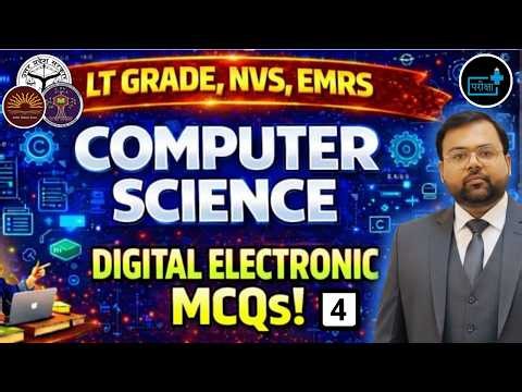LT Grade, EMRS, NVS Computer Science | Digital Electronics MCQs Part-4 | Digital Electronics