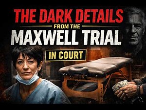 The Dark Details From the Ghislaine Maxwell Trial