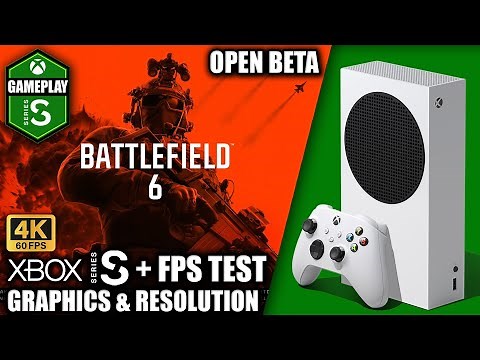 Battlefield 6: Open Beta Version 1 - Xbox Series S Gameplay + FPS Test