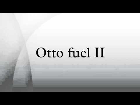 Otto fuel II