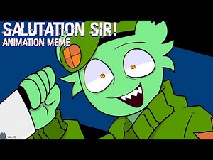 Salutation Sir! || Animation Meme || HTF