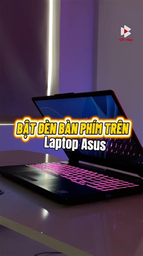 Cách bật led bàn phím trên laptop Asus