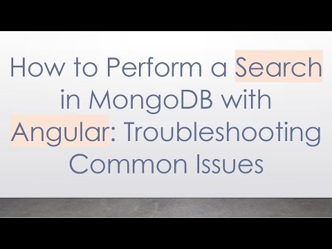 How to Perform a Search in MongoDB with Angular: Troubleshooting Common Issues