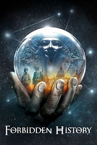 Forbidden History (2013-2022) Streaming - Where to Watch Online