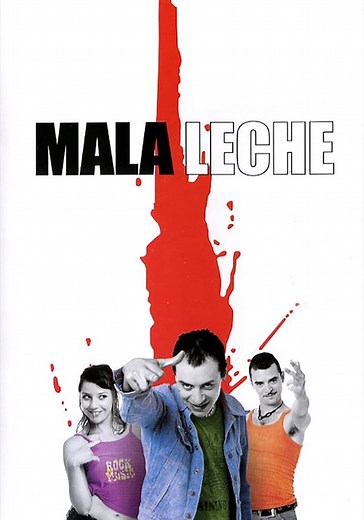 Mala leche - película: Ver online completa en español