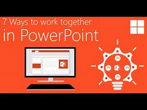 7 ways to work together in PowerPoint