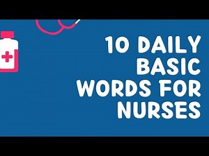 10 Daily Basic Words for Nurses- Day 1 1-10@Nurse English
