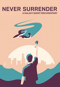 Never Surrender: A Galaxy Quest Documentary