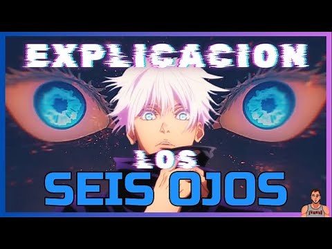 JUJUTSU KAISEN: ¿Que son LOS 6 OJOS de Satoru Gojo ? Todos sus poderes y habilidades EXPLICADOS.