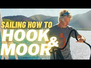 The Perfect Hook and Moor | Sailing How-To