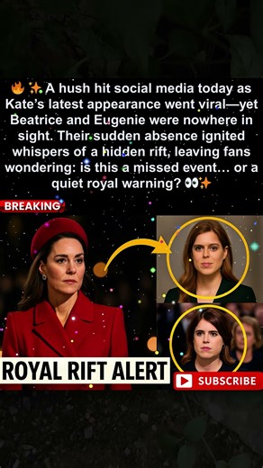 Mystery Grows As #Princess Beatrice And #Princess Eugenie Miss Kate’s Big Moment Today