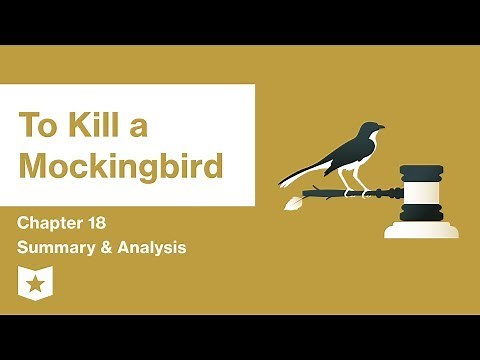 To Kill a Mockingbird | Chapter 18 Summary & Analysis | Harper Lee
