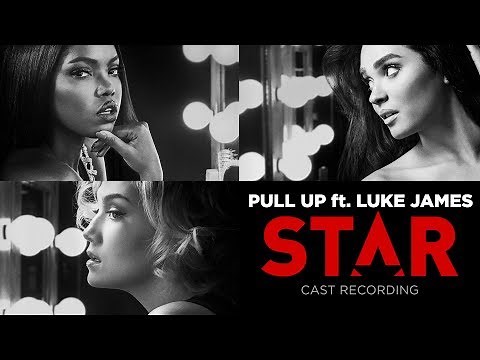 Pull Up ft. Luke James (Full Song) | Season 2 | STAR