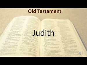 Old Testament: Judith (A Summary)