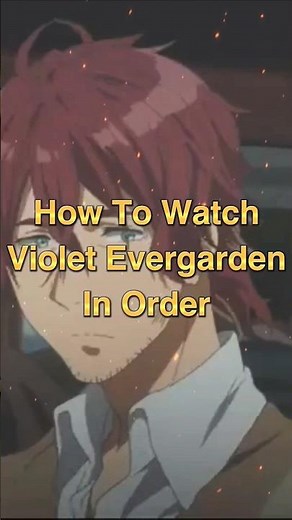 Violet Evergarden Right Watch Order