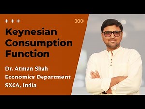 Keynesian Consumption Function || Macroeconomics || Dr. Atman Shah || SXCA