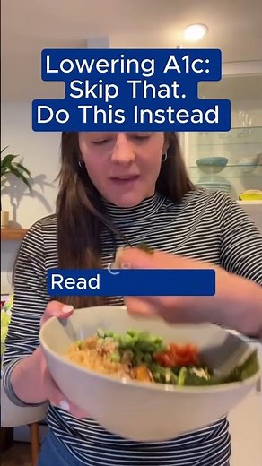 Lowering A1c: Skip That. Do This Instead