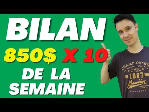 Bilan de la semaine 850$ x 10 (leçons à tirer)