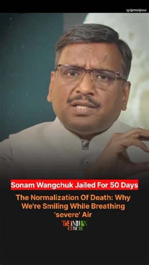 the Indian circle on Instagram: "​The Normalization of Deviance is Killing Us. This is Not Normal. ​We are actively choosing to become villains to our environment and ourselves. The video highlights two critical truths: ​1. The Attack on Environmental Activism: The heroic figure of Sonam Wangchuk, who stood up for the environment and demanded the Sixth Schedule for Ladakh to protect its fragile ecology, has been detained. Instead of celebrating those who fight pollution, we are turning them into