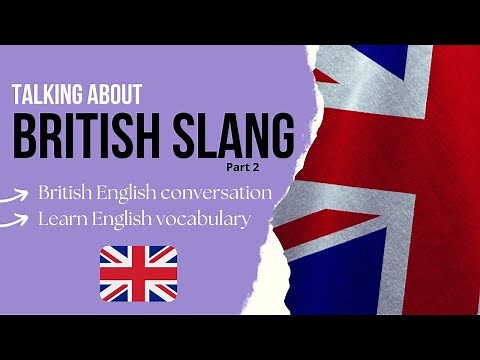 British English vs. American English - British Words, Slang and Expressions