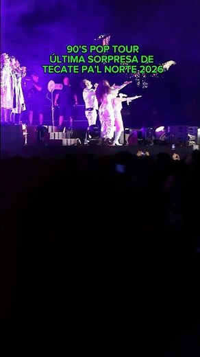 Los 90’s Pop Tour llegaron como último artista sorpresa del #TecatePalNorte 2026 🦁