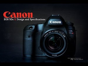 Canon EOS 5Ds R | Design, Features, and Specifications