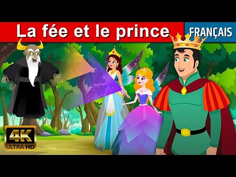 La fée et le prince - Histoire Pour S'endormir | Contes De Fées en Français | Histoire Pour Dormir