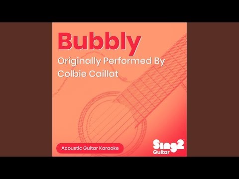 Bubbly (Originally Performed by Colbie Caillat) (Acoustic Guitar Karaoke)