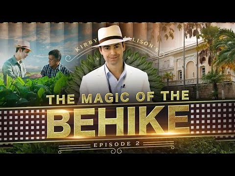 The Magic of the Behike | Crafting Nature's Gifts | Ep2 | A Cuban Cigar Documentary by Kirby Allison