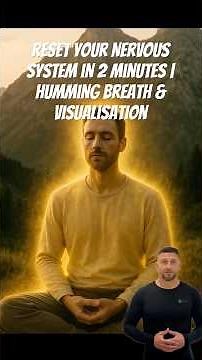 Reset Your Nervous System in 2 Minutes | Humming Breath & Visualisation