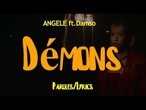 ANGELE - Démons (Paroles/Lyrics) ft. Damso
