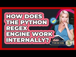 How Does The Python Regex Engine Work Internally? - Python Code School