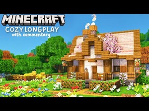 Relaxing Minecraft Longplay With Commentary - Building a Cozy Springtime Cottage