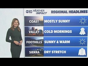 Warm foothills, valley fog as dry pattern builds in Northern California