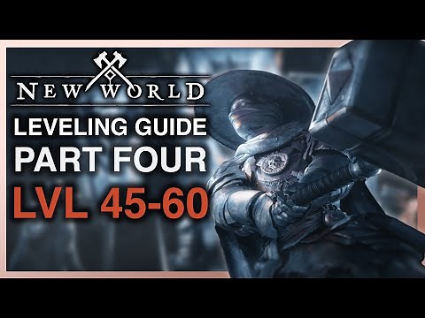 New World Leveling Series! Part 4 End Game Level 45-60
