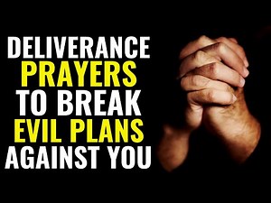 ( ALL NIGHT PRAYER ) DELIVERANCE PRAYERS TO BREAK EVIL PLANS AGAINST YOU