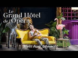 Mein Aug’ bewacht (Der Zigeunerbaron) – LE GRAND HÔTEL DE L'OPÉRA – Fondazione Mascarade Opera