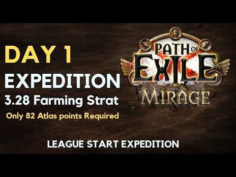 Expedition Day 1 Farming Strategy - PoE 3.28 Mirage