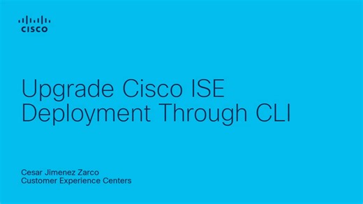 Upgrade Cisco ISE Deployment Through CLI - Cisco Video Portal